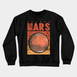 Occupy Mars Crewneck Sweatshirt